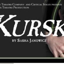 THE KURSK Prepares For Two Week Season At La Boite September 1